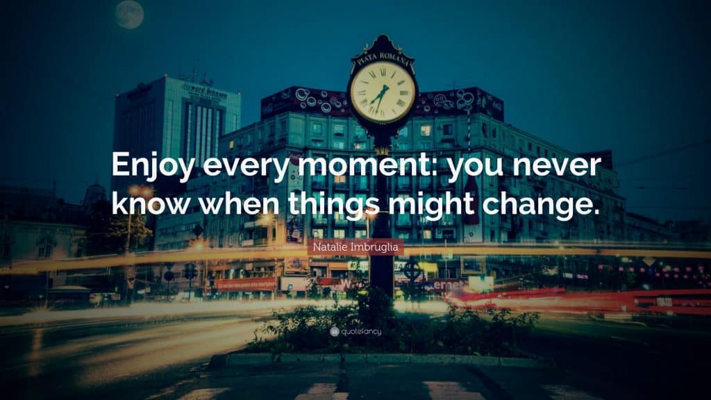 quotes about enjoying the moment